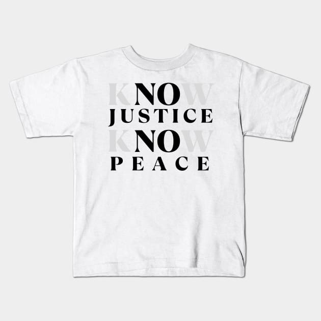 Know Justice Know Peace Kids T-Shirt by Fj Greetings